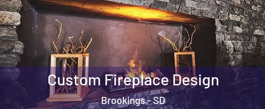  Custom Fireplace Design Brookings - SD