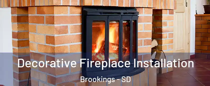  Decorative Fireplace Installation Brookings - SD