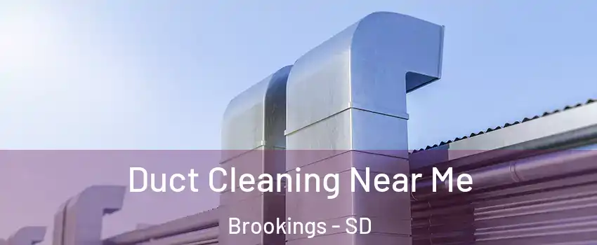 Duct Cleaning Near Me Brookings - SD