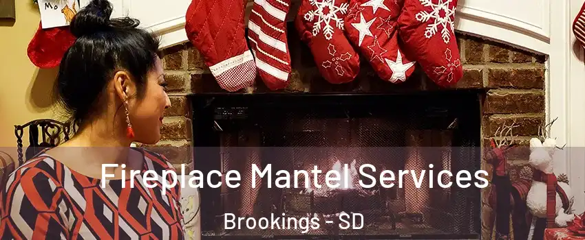  Fireplace Mantel Services Brookings - SD