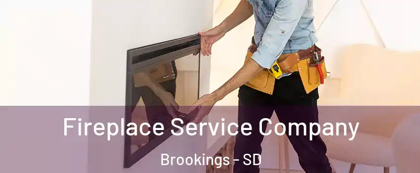  Fireplace Service Company Brookings - SD