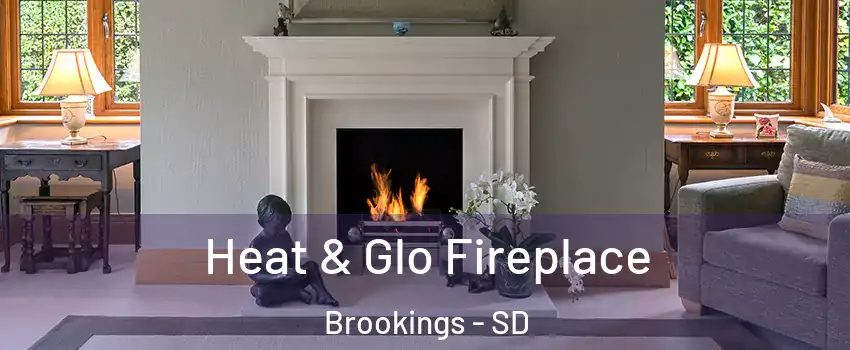  Heat & Glo Fireplace Brookings - SD