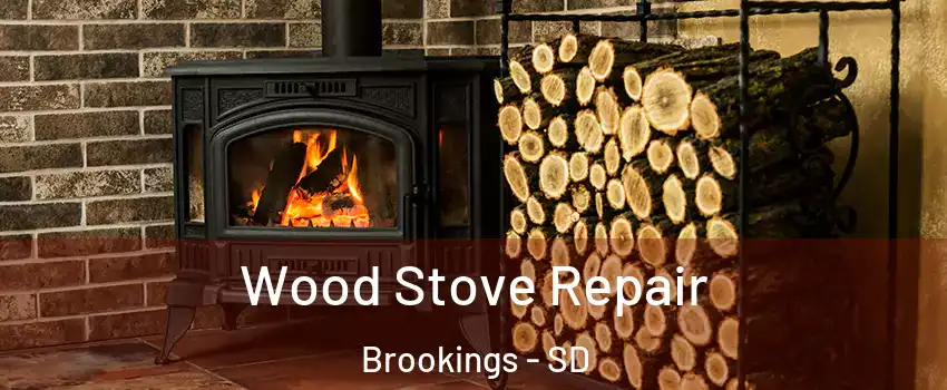  Wood Stove Repair Brookings - SD
